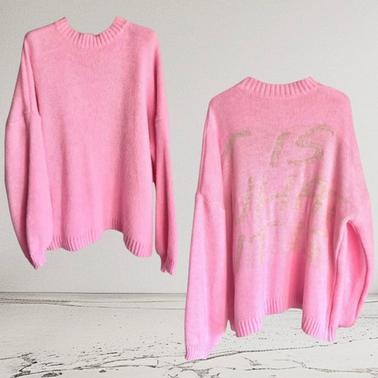 Pullover "IT IS WHAT IT IS", candy rosa