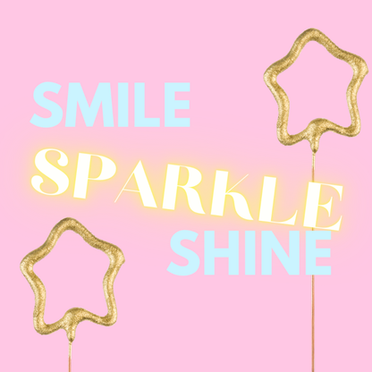Smile Sparkle Shine
